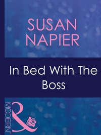 In Bed With The Boss, Susan  Napier audiobook. ISDN39917914