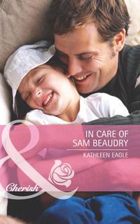 In Care of Sam Beaudry - Kathleen Eagle