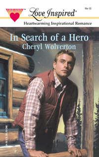 In Search Of A Hero, Cheryl  Wolverton аудиокнига. ISDN39917970