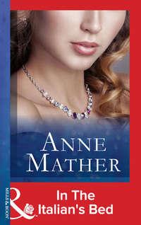 In The Italian′s Bed, Anne  Mather audiobook. ISDN39918010