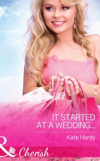 It Started at a Wedding..., Kate Hardy audiobook. ISDN39918050