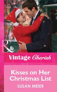 Kisses on Her Christmas List, SUSAN  MEIER аудиокнига. ISDN39918114