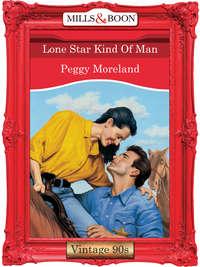 Lone Star Kind Of Man, Peggy  Moreland audiobook. ISDN39918138