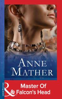 Master Of Falcons Head - Anne Mather