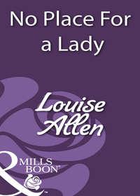 No Place For a Lady, Louise Allen audiobook. ISDN39918330