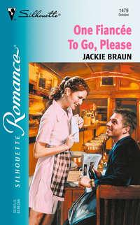 One Fiancee To Go, Please, Jackie Braun audiobook. ISDN39918370