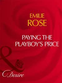 Paying The Playboys Price - Emilie Rose