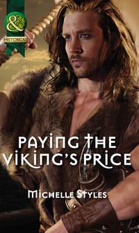 Paying the Viking′s Price, Michelle  Styles audiobook. ISDN39918410