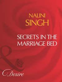 Secrets In The Marriage Bed - Nalini Singh
