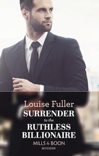 Surrender To The Ruthless Billionaire, Louise Fuller audiobook. ISDN39918818