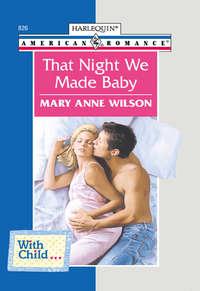 That Night We Made Baby,  аудиокнига. ISDN39918890