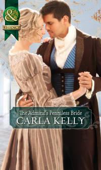 The Admirals Penniless Bride - Carla Kelly