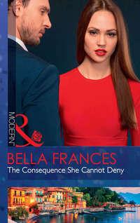 The Consequence She Cannot Deny, Bella Frances Hörbuch. ISDN39919098