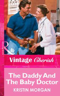 The Daddy And The Baby Doctor, Kristin  Morgan аудиокнига. ISDN39919138