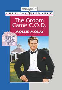 The Groom Came C.o.d., Mollie  Molay аудиокнига. ISDN39919346