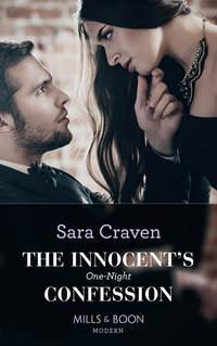 The Innocent′s One-Night Confession, Сары Крейвен аудиокнига. ISDN39919426