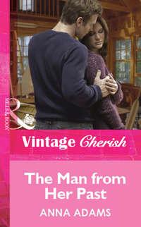 The Man from Her Past - Anna Adams