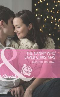 The Nanny Who Saved Christmas, Мишель Дуглас audiobook. ISDN39919698