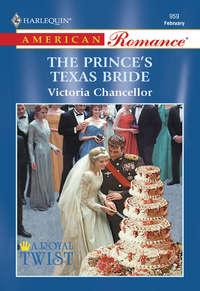 The Princes Texas Bride - Victoria Chancellor