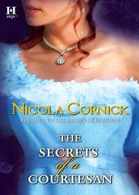 The Secrets of a Courtesan, Nicola  Cornick аудиокнига. ISDN39919858