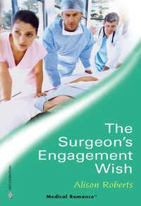 The Surgeon′s Engagement Wish