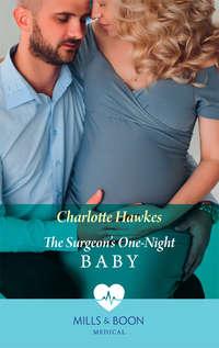 The Surgeons One-Night Baby - Charlotte Hawkes