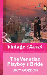 The Venetian Playboy′s Bride, Lucy  Gordon аудиокнига. ISDN39920098