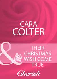 Their Christmas Wish Come True, Cara  Colter audiobook. ISDN39920162