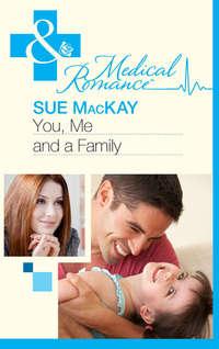 You, Me and a Family, Sue  MacKay аудиокнига. ISDN39920370