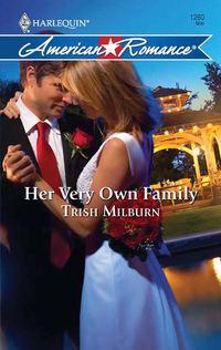 Her Very Own Family, Trish  Milburn audiobook. ISDN39920850