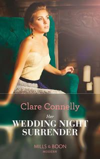 Her Wedding Night Surrender, Клэр Коннелли аудиокнига. ISDN39920858
