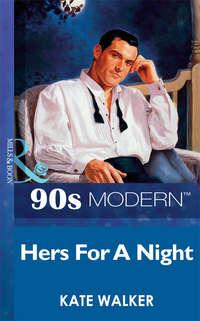 Hers For A Night, Kate Walker audiobook. ISDN39920874