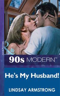 He′s My Husband!, Lindsay  Armstrong audiobook. ISDN39920882