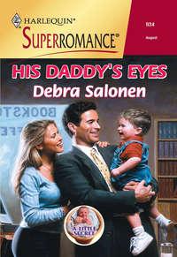 His Daddy′s Eyes, Debra  Salonen audiobook. ISDN39920970