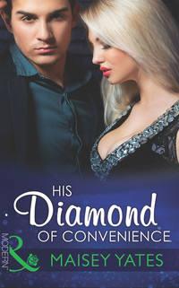 His Diamond of Convenience, Maisey  Yates audiobook. ISDN39920978