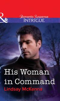 His Woman in Command - Lindsay McKenna