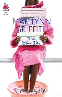 If The Shoe Fits, Marilynn  Griffith książka audio. ISDN39921130
