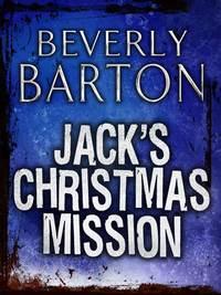 Jack′s Christmas Mission - BEVERLY BARTON