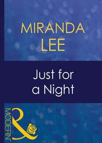 Just For A Night, Miranda Lee аудиокнига. ISDN39921290