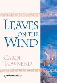 Leaves On The Wind - Carol Townend