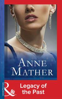 Legacy Of The Past - Anne Mather
