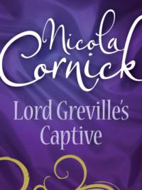 Lord Greville′s Captive - Nicola Cornick