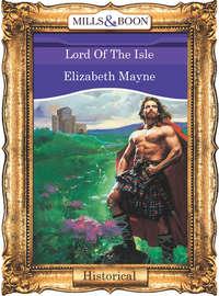 Lord Of The Isle, Elizabeth  Mayne аудиокнига. ISDN39921450
