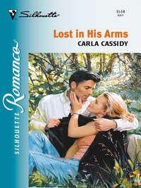 Lost In His Arms, Carla  Cassidy książka audio. ISDN39921474