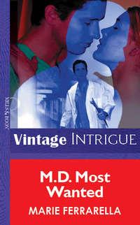 M.D. Most Wanted, Marie  Ferrarella audiobook. ISDN39921538