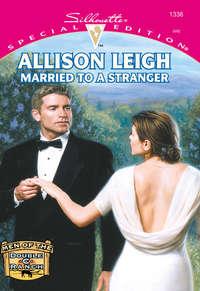 Married To A Stranger, Allison  Leigh audiobook. ISDN39921730