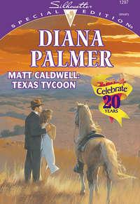 Matt Caldwell: Texas Tycoon, Diana  Palmer audiobook. ISDN39921770