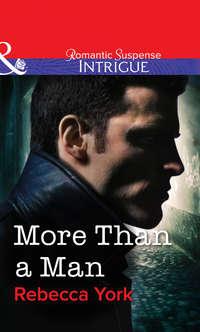 More Than a Man, Rebecca  York audiobook. ISDN39921954