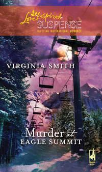 Murder at Eagle Summit, Virginia  Smith audiobook. ISDN39922018