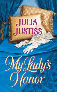 My Ladys Honor - Julia Justiss